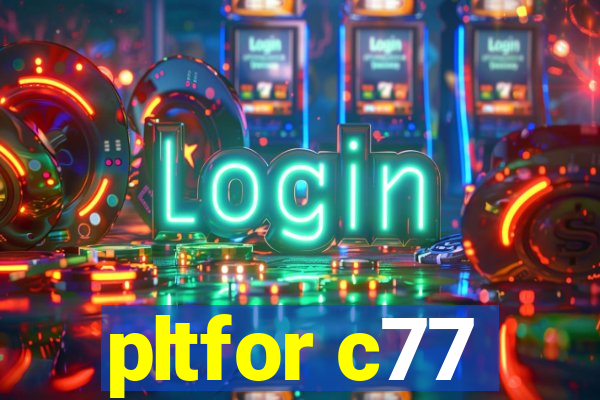 pltfor c77